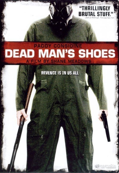 Ботинки мертвеца / Dead Man's Shoes (2004)