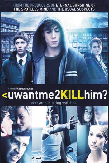 Ты хочешь, чтобы я его убил? / uwantme2killhim? (2013)