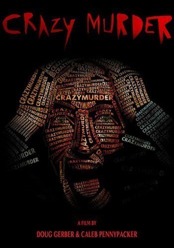 Сумасшедший убийца / Crazy Murder (2014)