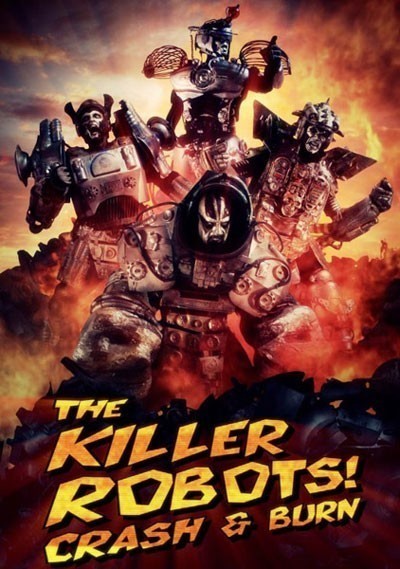 Роботы-убийцы! Разрушить и сжечь / The Killer Robots! Crash and Burn (2016)