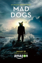 Бешеные псы - сериал / Mad Dogs (2015-...)