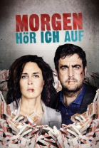 Завтра все закончится - сериал / Morgen hör ich auf (2016)