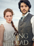 Живые и мёртвые - сериал / The Living and the Dead (2016-...)