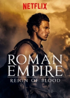Римская империя: Власть крови - сериал / Roman Empire: Reign of Blood (2016-...)