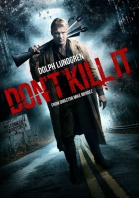 Не убивай его / Don\'t Kill It (2016)