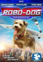 Робопес. Авиационный / Robo-Dog: Airborne (2017)