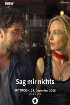 Ничего не говори мне / Sag mir nichts (2016)