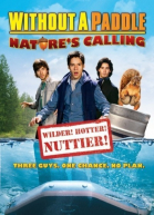 Трое в каноэ 2: Зов природы / Without a Paddle: Nature\'s Calling (2009)