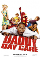 Дежурный папа / Daddy Day Care (2003)